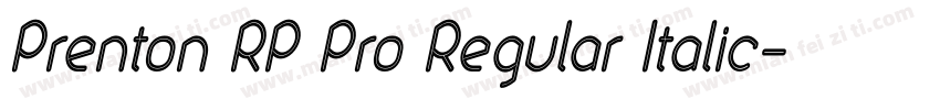 Prenton RP Pro Regular Italic字体转换